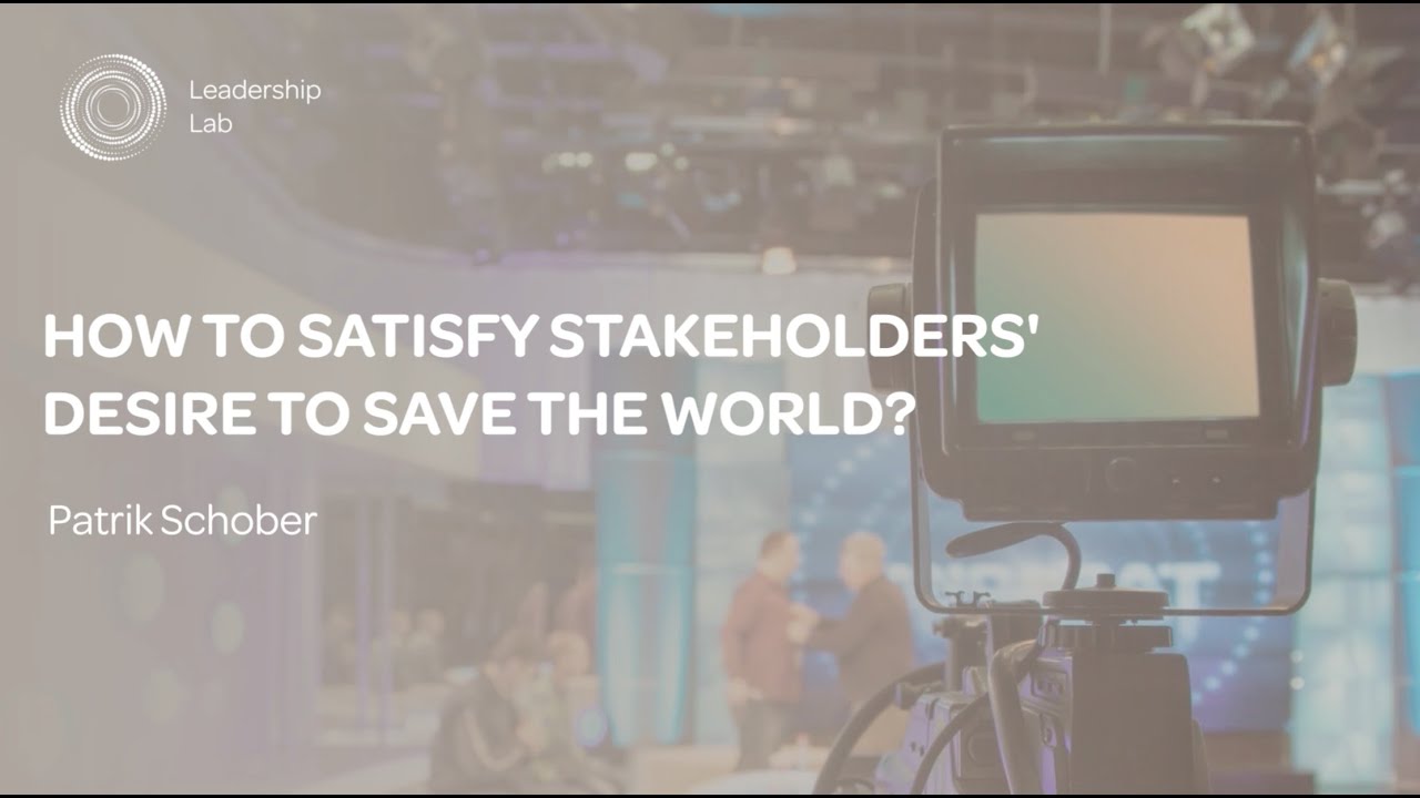 How to Satisfy Stakeholder’s Desire to Save the World